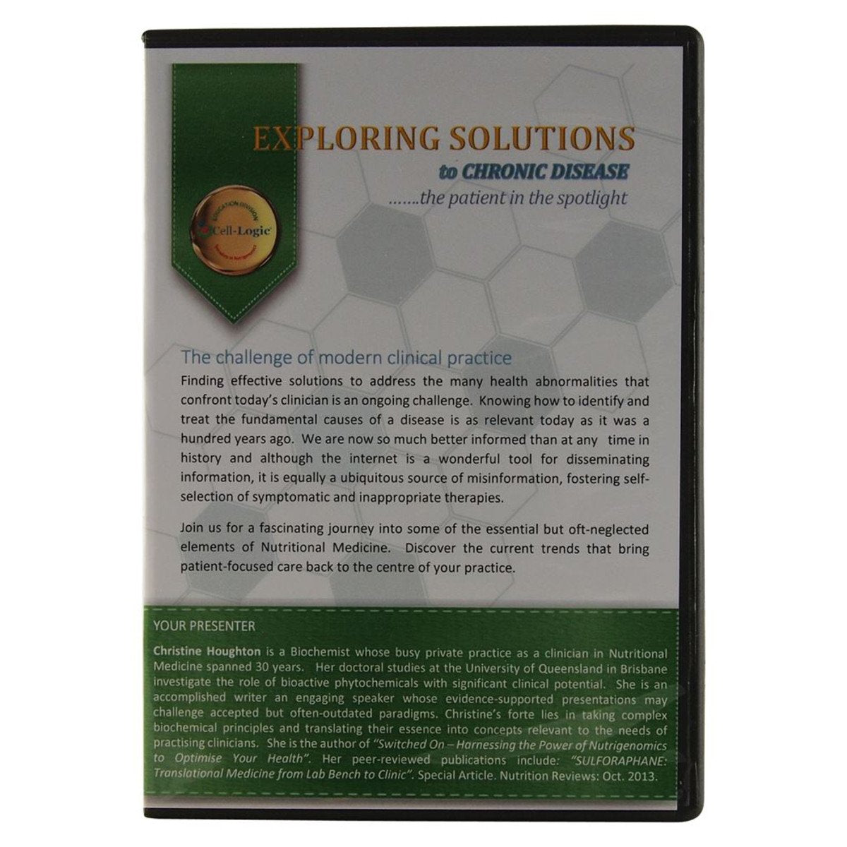 Cell-Logic Dvd Exploring Solutions To Chronic Disease...The Patient In The Spotlight With Christine Houghton (Clinician'S Master Class 2015)